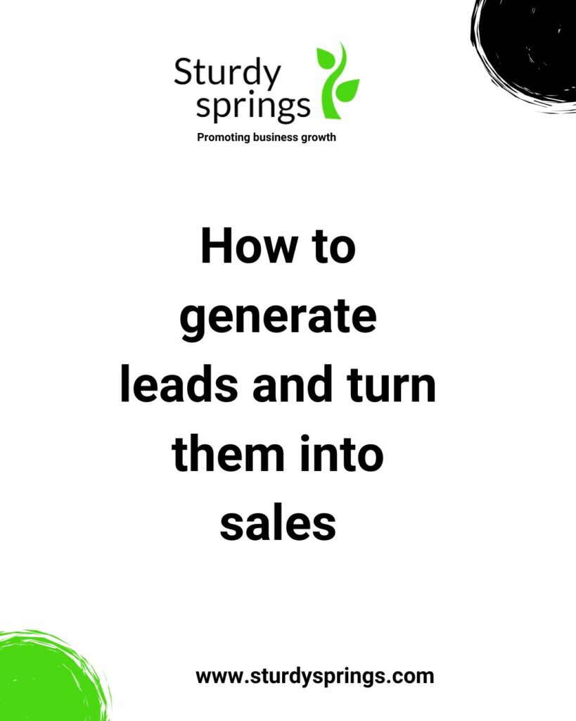 How to get leads and turn them into sales