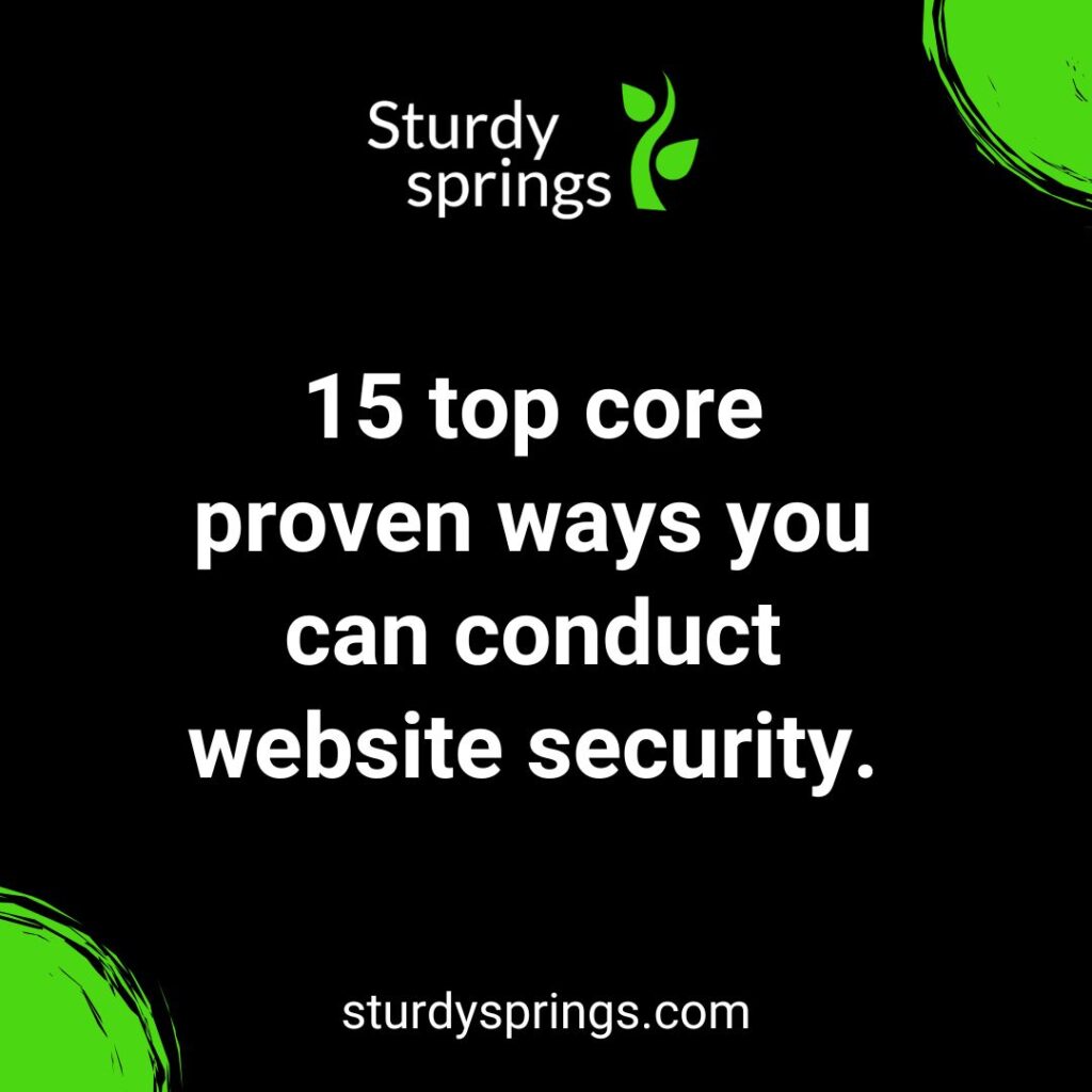 15 top core proven ways you can conduct website security.